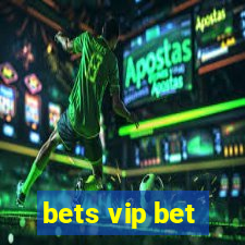 bets vip bet